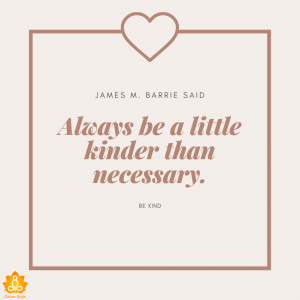 50 Best ‘Be Kind’ Quotes That Inspire You For Good