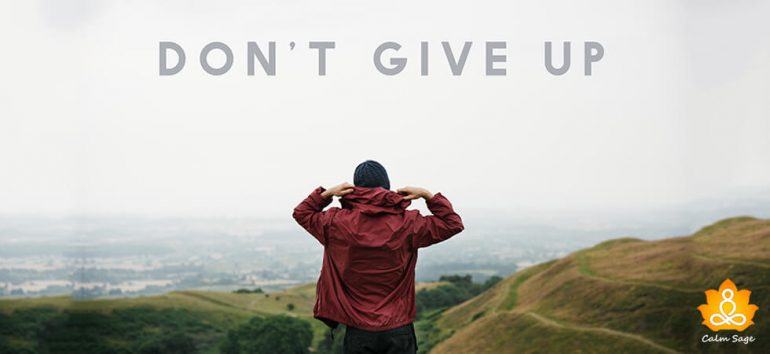 When You Feel Like Giving Up, It’s Time To Rethink