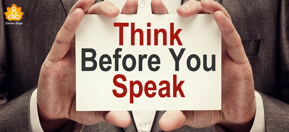 6 Reasons Why You Should Think Before You Speak